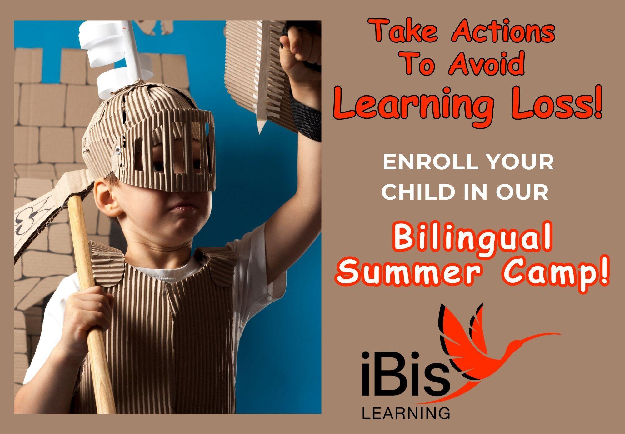 Take Actions To Avoid Learning Loss - Enroll Your Child in Our Bilingual Summer Camp - iBis Learning
